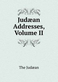 Jud?an Addresses, Volume II