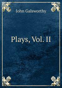Plays, Vol. II