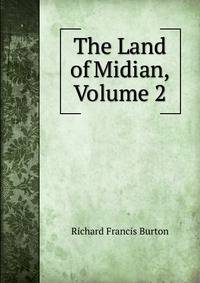 The Land of Midian, Volume 2