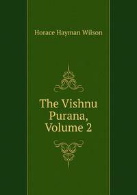 The Vishnu Purana, Volume 2