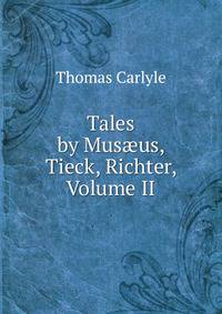 Tales by Mus?us, Tieck, Richter, Volume II
