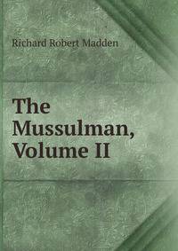 The Mussulman, Volume II