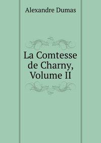 La Comtesse de Charny, Volume II