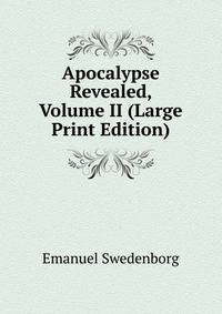 Apocalypse Revealed, Volume II (Large Print Edition)