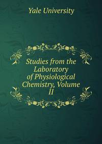 Studies from the Laboratory of Physiological Chemistry, Volume II