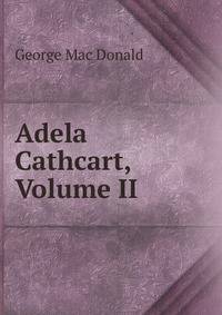 Adela Cathcart, Volume II