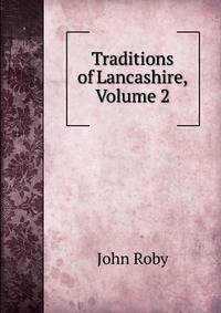 Traditions of Lancashire, Volume 2