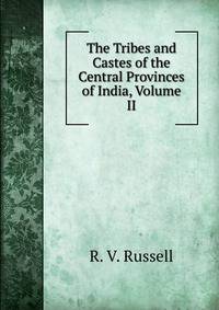 The Tribes and Castes of the Central Provinces of India, Volume II