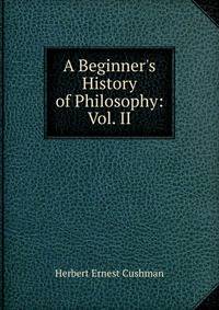 A Beginner's History of Philosophy: Vol. II
