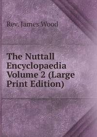 The Nuttall Encyclopaedia Volume 2 (Large Print Edition)