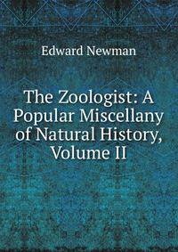 The Zoologist: A Popular Miscellany of Natural History, Volume II