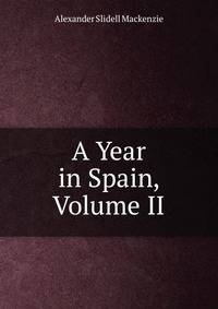 A Year in Spain, Volume II