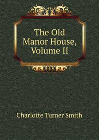 The Old Manor House, Volume II