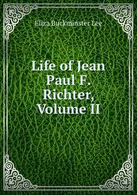 Life of Jean Paul F. Richter, Volume II