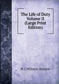The Life of Duty Volume II (Large Print Edition)