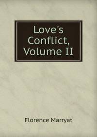 Love's Conflict, Volume II