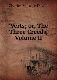 'Verts; or, The Three Creeds, Volume II