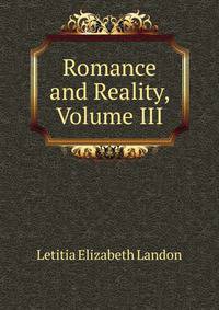 Romance and Reality, Volume III