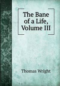 The Bane of a Life, Volume III