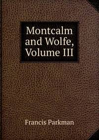 Montcalm and Wolfe, Volume III