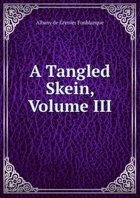 A Tangled Skein, Volume III