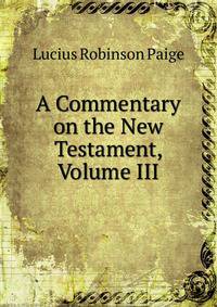 A Commentary on the New Testament, Volume III