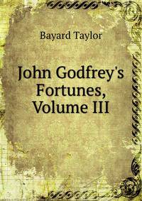 John Godfrey's Fortunes, Volume III