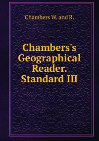 Chambers's Geographical Reader. Standard III