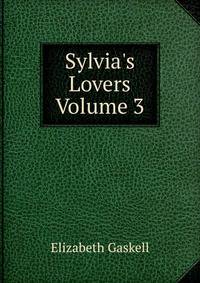Sylvia's Lovers Volume 3