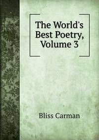 The World's Best Poetry, Volume 3