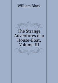 The Strange Adventures of a House-Boat, Volume III