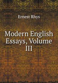 Modern English Essays, Volume III