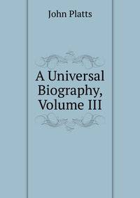 A Universal Biography, Volume III