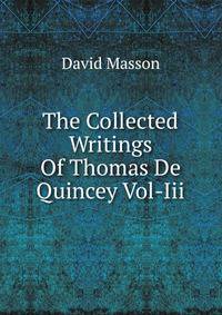 The Collected Writings Of Thomas De Quincey Vol-Iii
