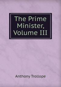The Prime Minister, Volume III
