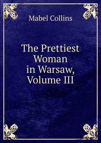 The Prettiest Woman in Warsaw, Volume III
