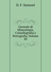 Giornale di Mineralogia, Cristallografia e Petrografia, Volume III