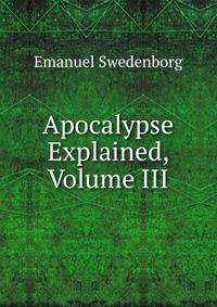 Apocalypse Explained, Volume III