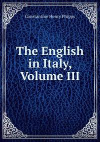 The English in Italy, Volume III