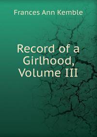 Record of a Girlhood, Volume III
