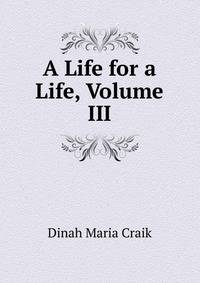 A Life for a Life, Volume III