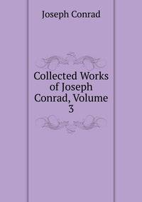 Collected Works of Joseph Conrad, Volume 3
