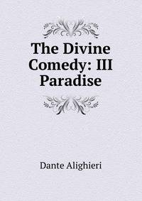 The Divine Comedy: III Paradise