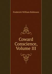 Coward Conscience, Volume III