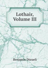 Lothair, Volume III