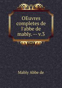 OEuvres completes de l'abbe de mably. -- v.3