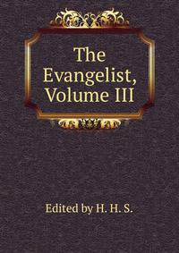 The Evangelist, Volume III