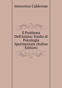 Il Problema Dell'Anima: Studio di Psicologia Sperimentale (Italian Edition)