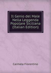 Il Genio del Male Nella Leggenda Popolare Siciliana (Italian Edition)