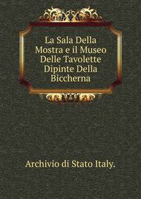 La Sala Della Mostra e il Museo Delle Tavolette Dipinte Della Biccherna